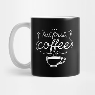 …But First, Coffee Mug